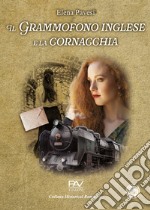 Il grammofono inglese e la cornacchia libro