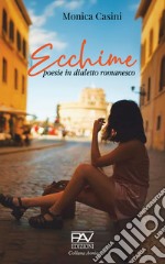 Ecchime. Poesie in dialetto romanesco