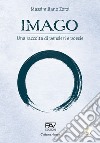 Imago. Una raccolta di pensieri e poesie libro