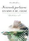 Ferventi pulsioni dei sensi e del cuore. Odi alle donne. Vol. 1 libro