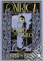 Il caso del faro. Onirica investigazioni. Vol. 1