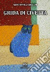 Grida di civetta libro