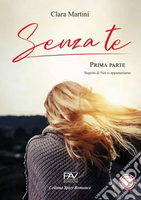 Senza te. Vol. 1