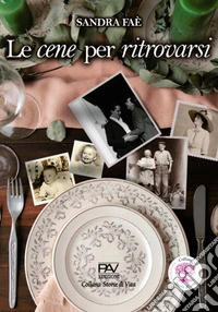 Le cene per ritrovarsi