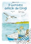 Il guardiano dell'isola dei conigli. Ediz. a colori libro