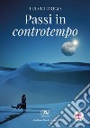 Passi in controtempo libro di Origo Fulvio