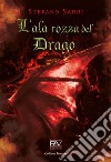 L'ala rossa del drago libro di Sarri Stefano