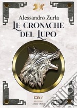 Le cronache del lupo libro