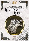 Le cronache del lupo libro di Zurla Alessandro