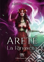 La rinascita. Areté. Ediz. deluxe. Vol. 1 libro