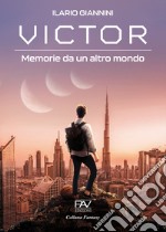 Victor. Memorie da un altro mondo. Ediz. deluxe libro