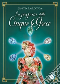 La profezia delle cinque gocce