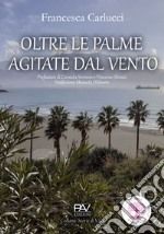 Oltre le palme agitate dal vento