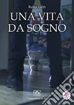 Una vita da sogno