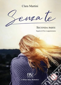 Senza te. Vol. 2