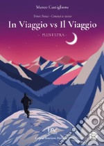 In viaggio vs il viaggio. Plus Ultra