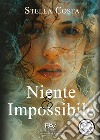 Niente è impossibile libro