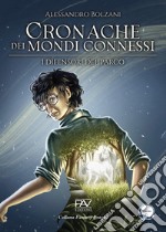 I difensori del parco. Cronache dei mondi connessi. Vol. 1 libro