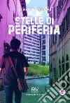 Stelle di periferia libro