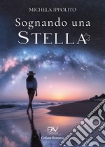 Sognando una stella libro