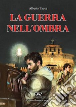 La guerra nell'ombra libro