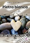 Pietra bianca. La scelta libro di Franceschin Emanuela