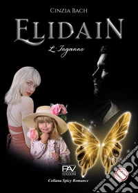 L'inganno. Elidain. Vol. 2 libro