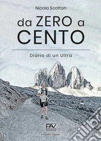 Da zero a cento. Diario di un Ultra libro