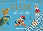 Fiabe classiche. Super pop-up. Ediz. a colori libro