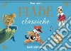 Fiabe classiche. Super pop-up. Ediz. a colori libro