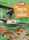 Una foresta da salvare. Ulla Lemming libro