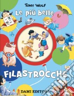 Le più belle filastrocche. Ediz. a colori libro