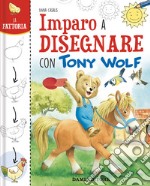 La fattoria. Imparo a disegnare con Tony Wolf. Ediz. a colori libro