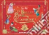 Le più belle fiabe classiche. Ediz. a colori libro