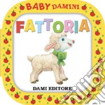 Fattoria. Ediz. a colori libro