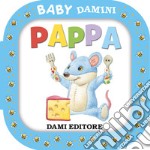 Pappa. Ediz. a colori libro