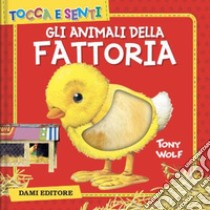 Gli animali della fattoria. Ediz. a colori