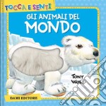 Gli animali del mondo. Ediz. a colori