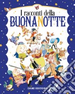 I racconti della buonanotte. Ediz. a colori libro