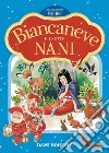 Biancaneve e i sette nani. Prime storie da leggere. Ediz. a colori libro