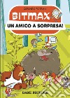 Un amico a sorpresa! Bitmax libro di Copons Jaume
