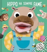Hippo ha sempre fame. Libri Puppet libro