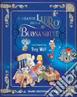 Il grande libro della buonanotte. Ediz. a colori libro