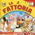 La fattoria. Ediz. a colori libro