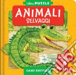 Animali selvaggi. Ediz. a colori libro