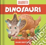 Dinosauri. Ediz. a colori libro