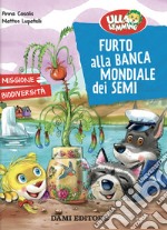 Furto alla banca mondiale dei semi. Ulla Lemming libro