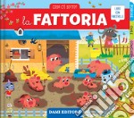 La fattoria. Cosa c'è sotto? Ediz. a colori libro