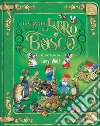 Il grande libro del bosco. Ediz. a colori libro