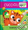 Cuccioli. Mini pop-up. Ediz. a colori libro